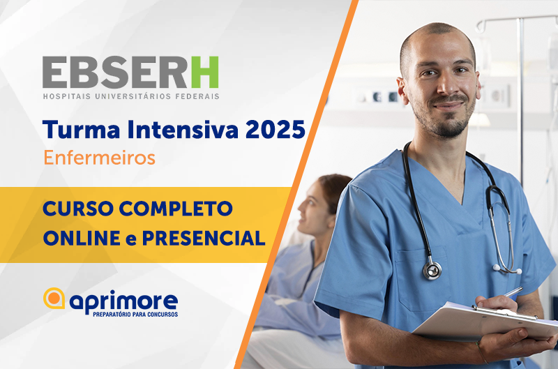 EBSERH – ENFERMEIROS 2025 – TURMA COMPLETA INTENSIVA