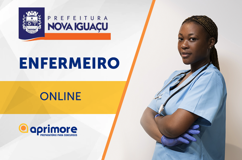 SECRETARIA DE SAÚDE DE NOVA IGUAÇU – ENFERMEIRO – TURMA COMPLETA ONLINE