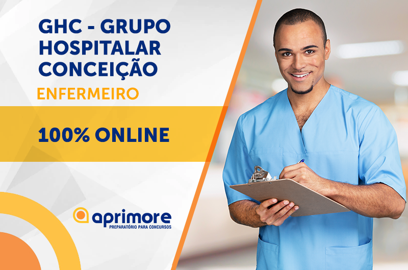GHC – GRUPO HOSPITALAR CONCEIÇÃO (HOSPITAL GERAL DE BONSUCESSO) – ENFERMEIRO – CURSO COMPLETO ONLINE