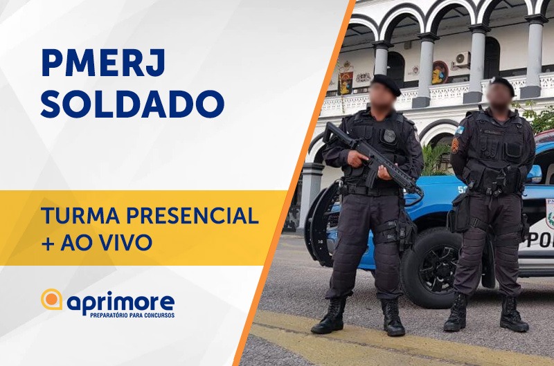 PMERJ – SOLDADO – TURMA PRESENCIAL + AO VIVO