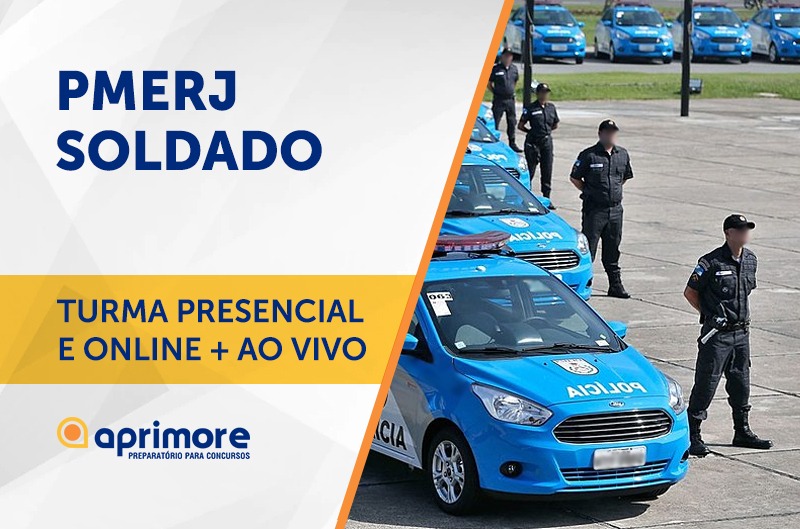 PMERJ – SOLDADO – TURMA PRESENCIAL E ONLINE + AO VIVO